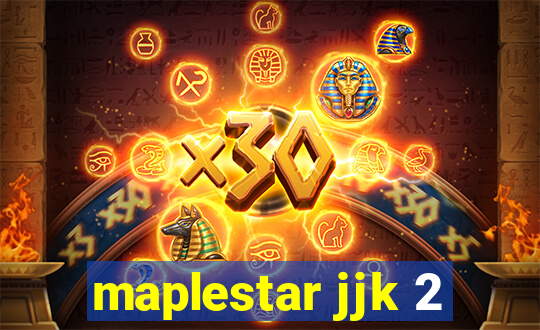 maplestar jjk 2